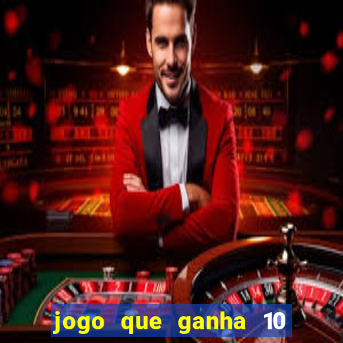 jogo que ganha 10 reais ao se cadastrar